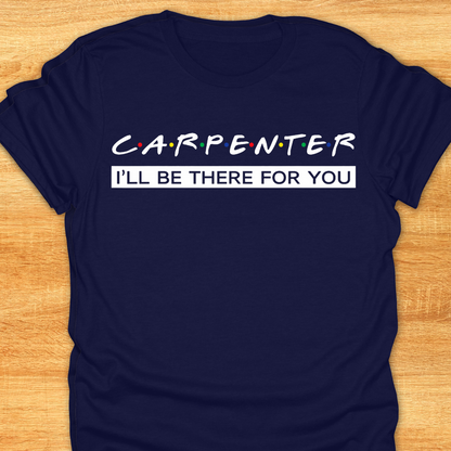 Carpenter I’ll Be There for You