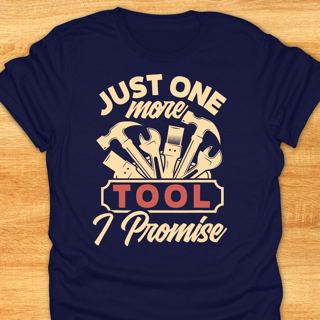Just One More Tool I Promise