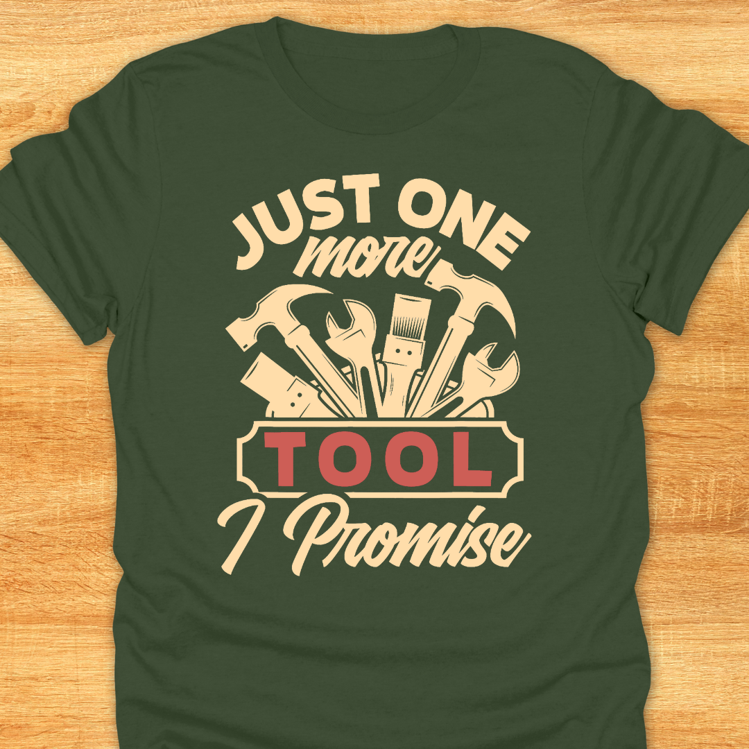 Just One More Tool I Promise