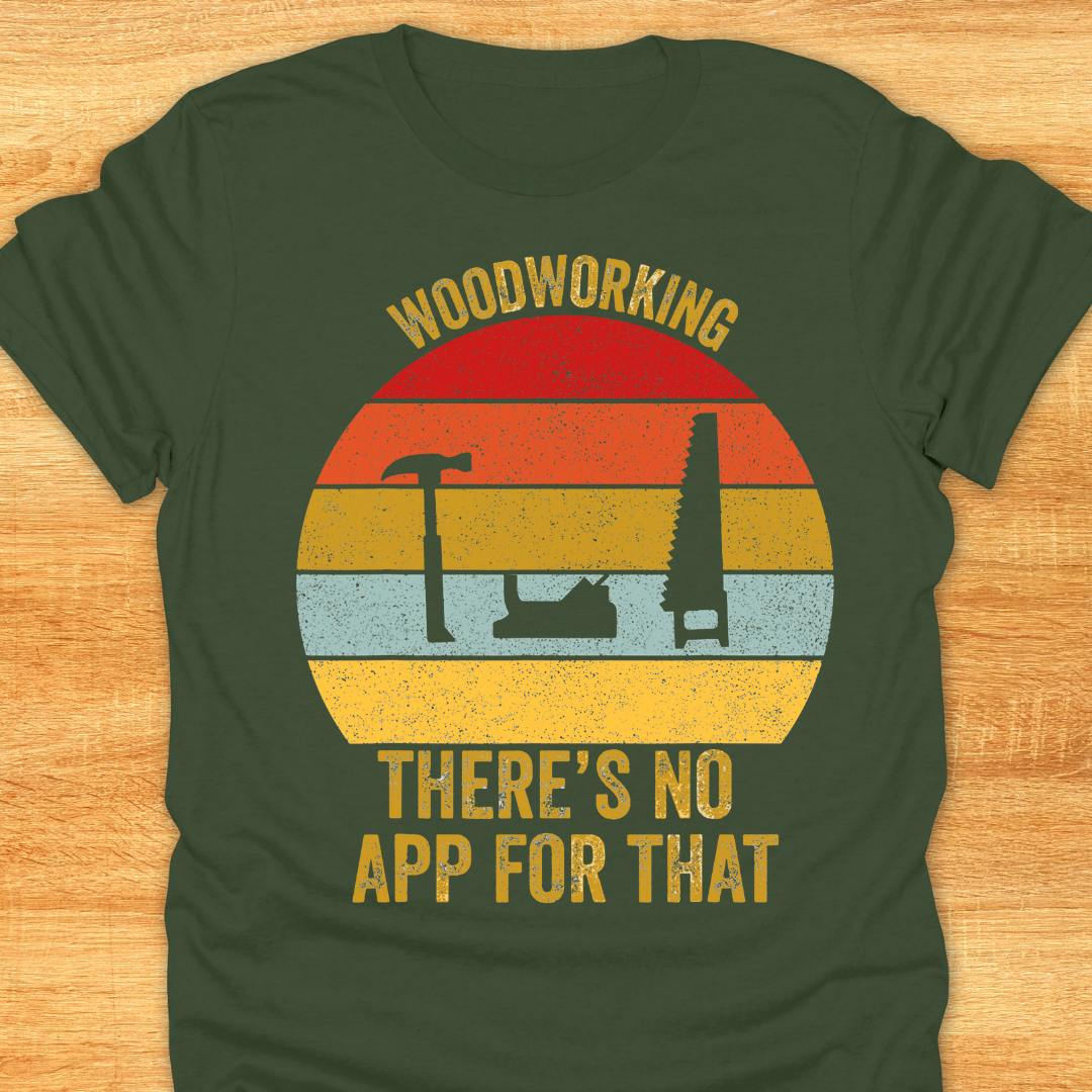 Woodworking There’s No App for That