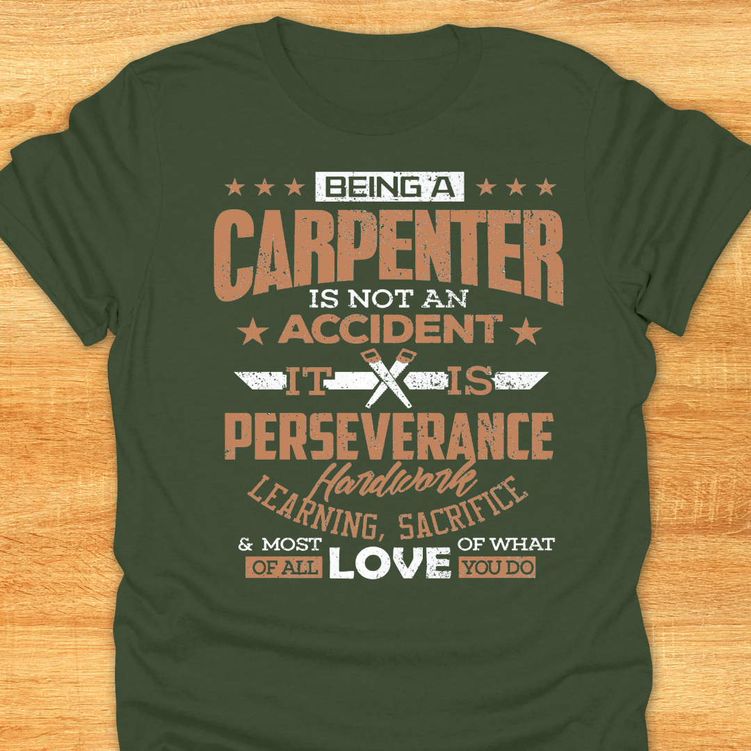 Being A Carpenter is Not An Accident…