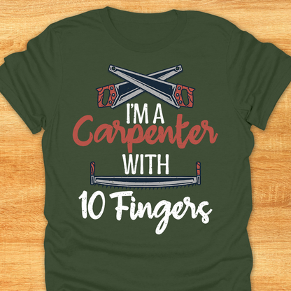 I’m A Carpenter with 10 Fingers