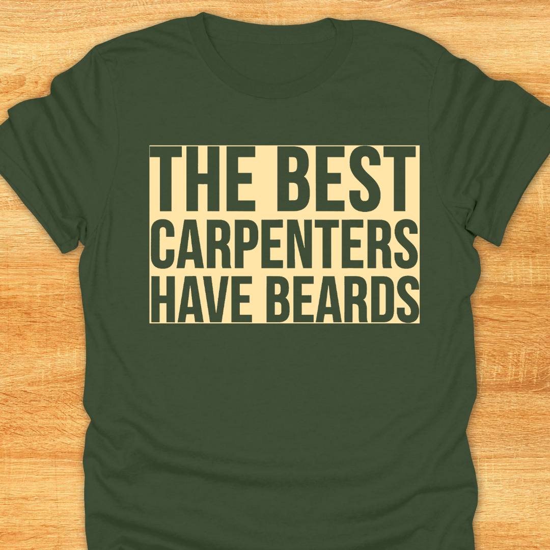 The Best Carpenters Have Beards