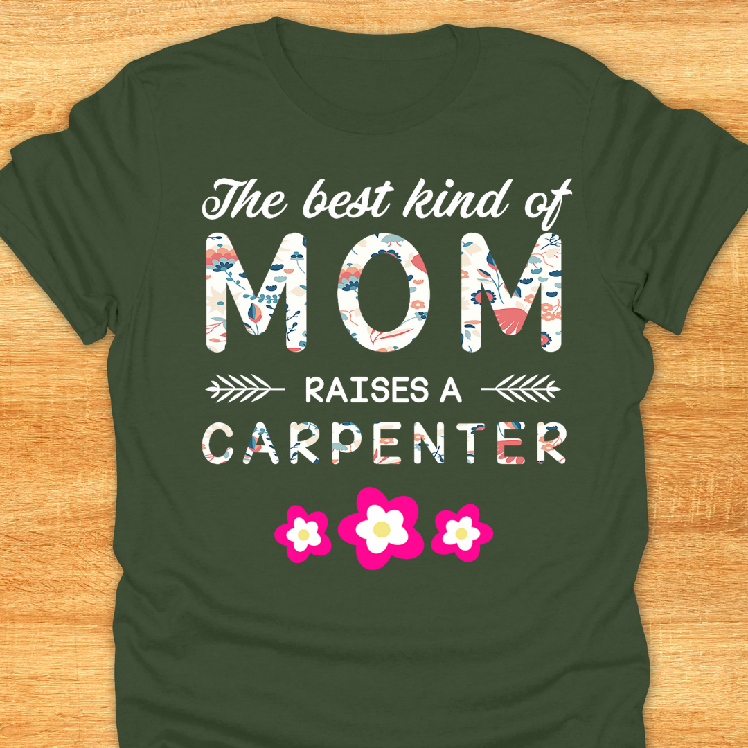 The Best Kind of Mom Raises A Carpenter
