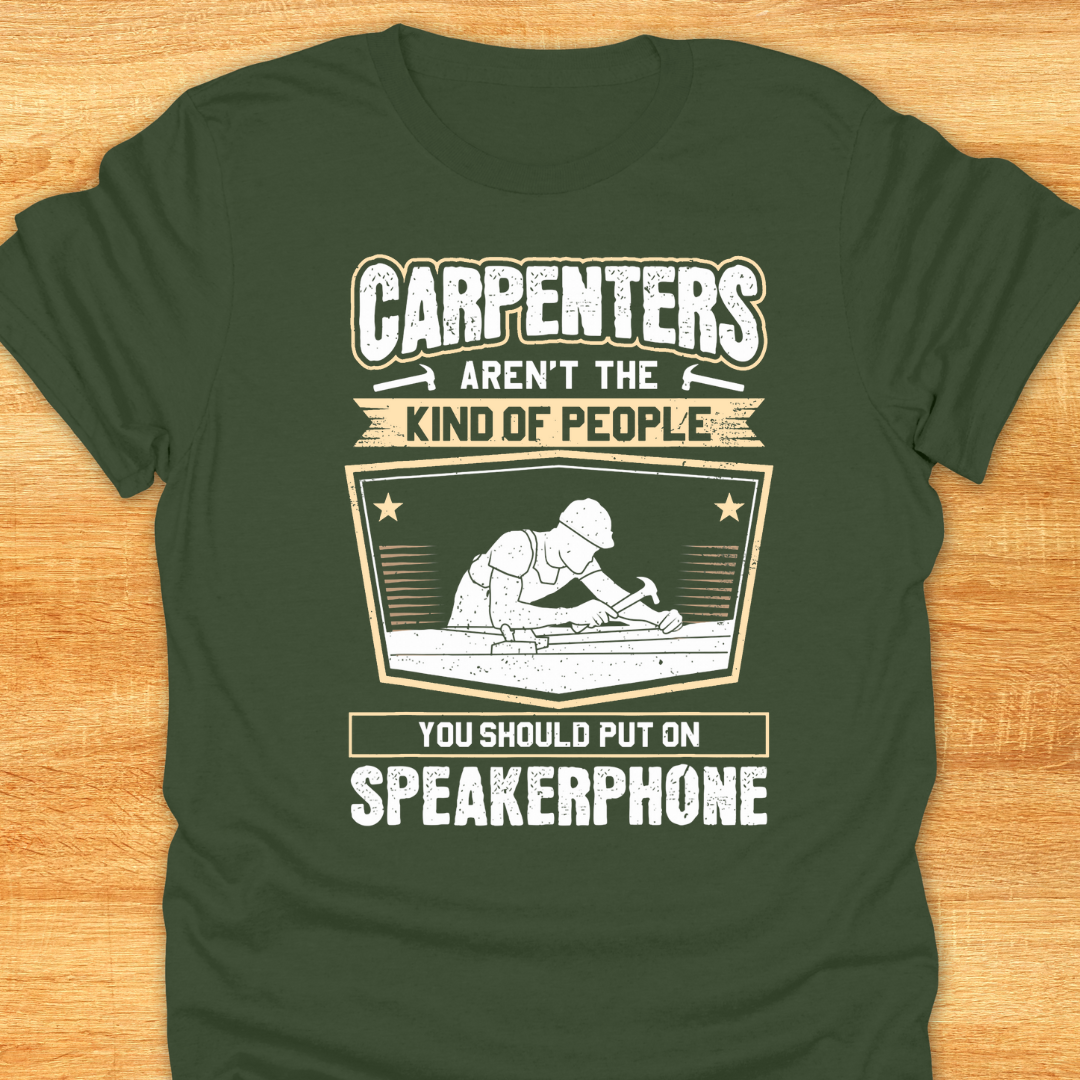Carpenters Aren’t The Kind of People You Should Put On A Speakerphone
