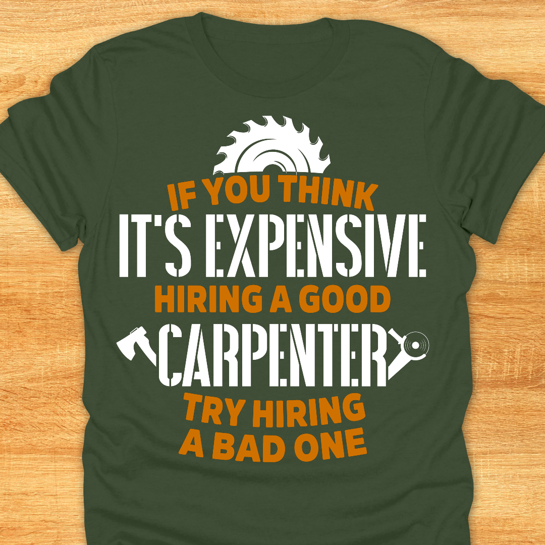 If You Think It’s Expensive Hiring A Good Carpenter Try Hiring A Bad One
