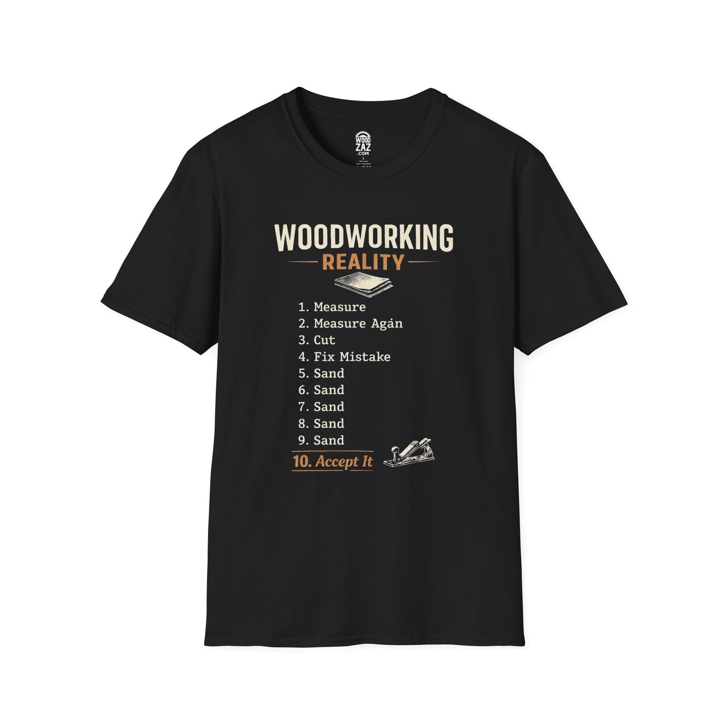 Woodworking Reality List T-Shirt — Measure, Cut, Fix, Sand (Funny Carpenter Tee)