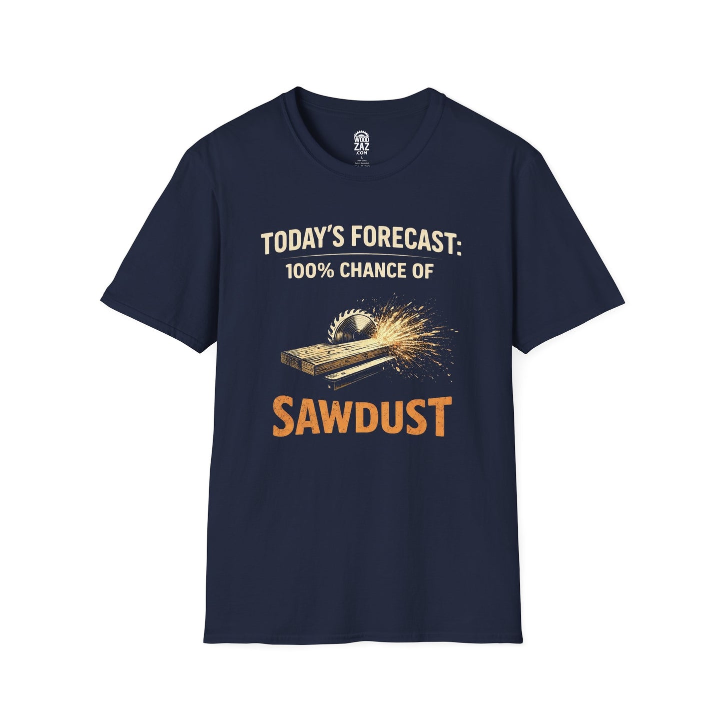 "Today's Forecast: 100% Chances of Sawdust" Funny Woodworking T-Shirt