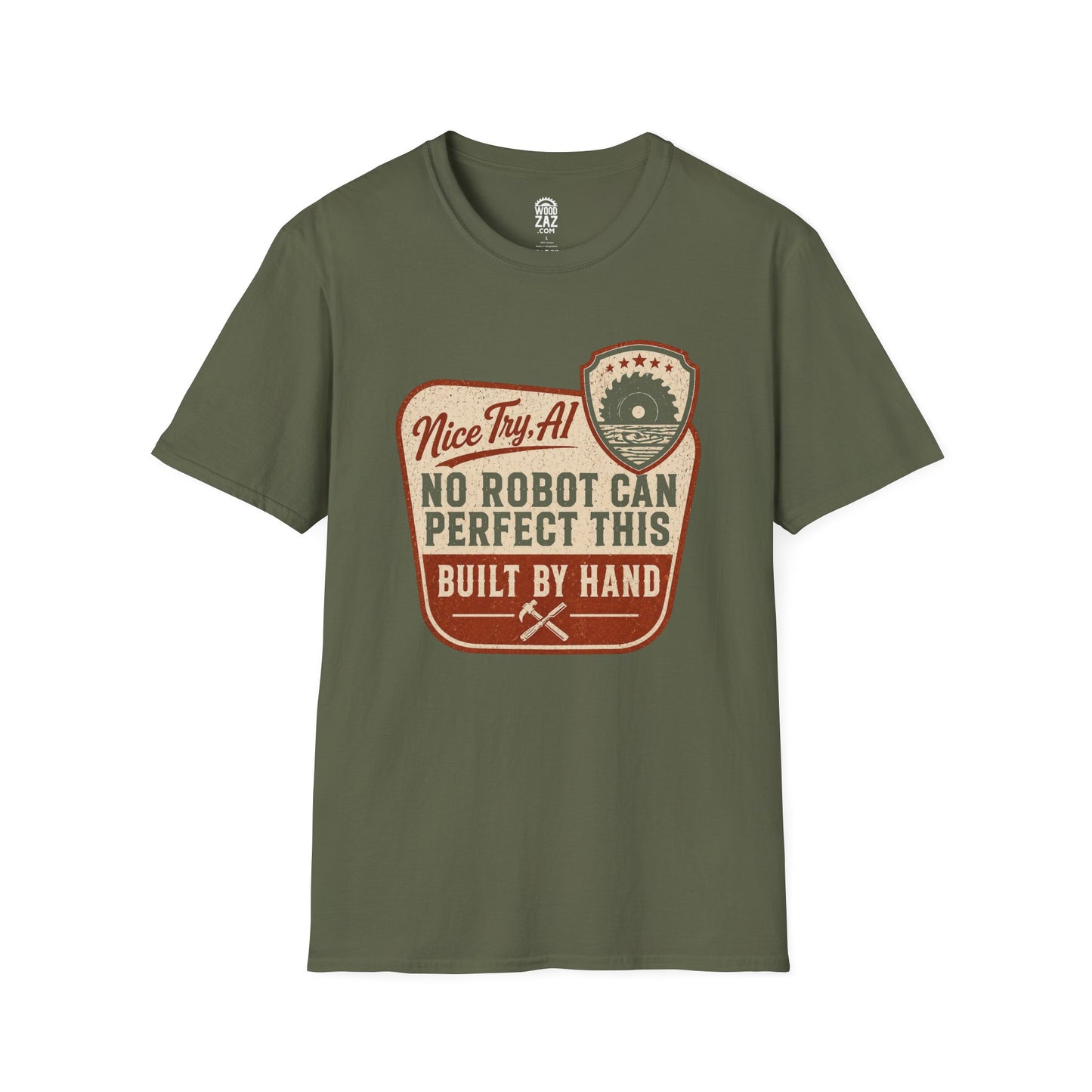 Funny Woodworking T-Shirt — “Nice Try, AI… No Robot… Built by Hand”