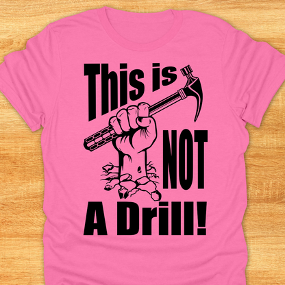 This is Not A Drill - Softstyle T-Shirt