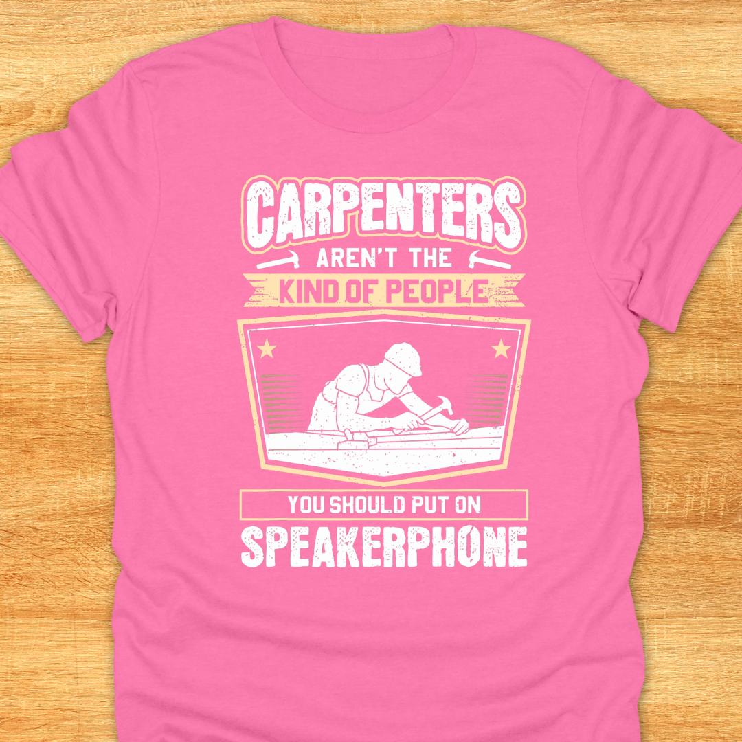 Carpenters Aren’t The Kind of People You Should Put On A Speakerphone