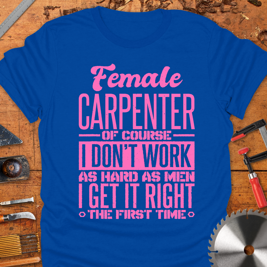 Funny Female Carpenter T-shirt