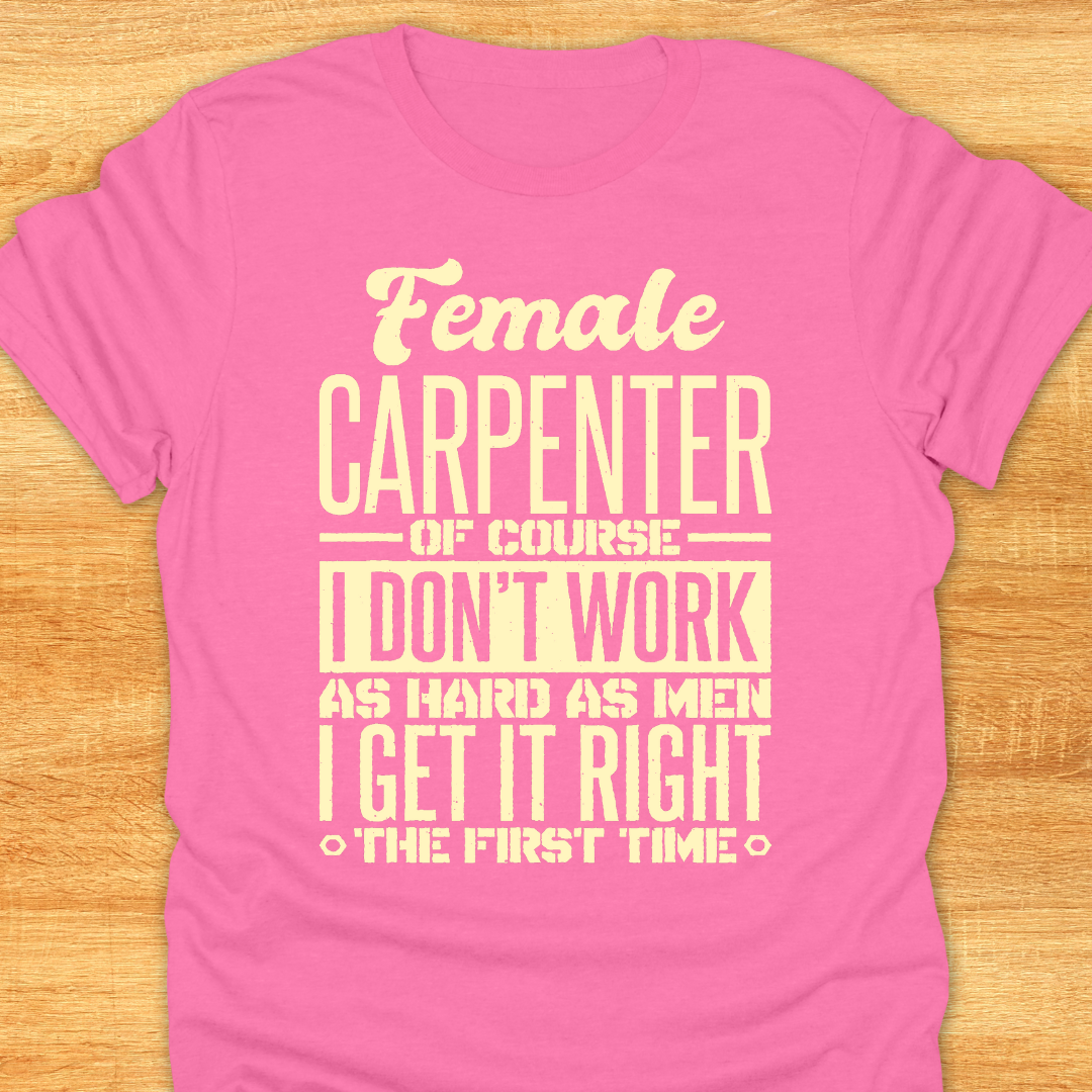 Funny Female Carpenter T-shirt