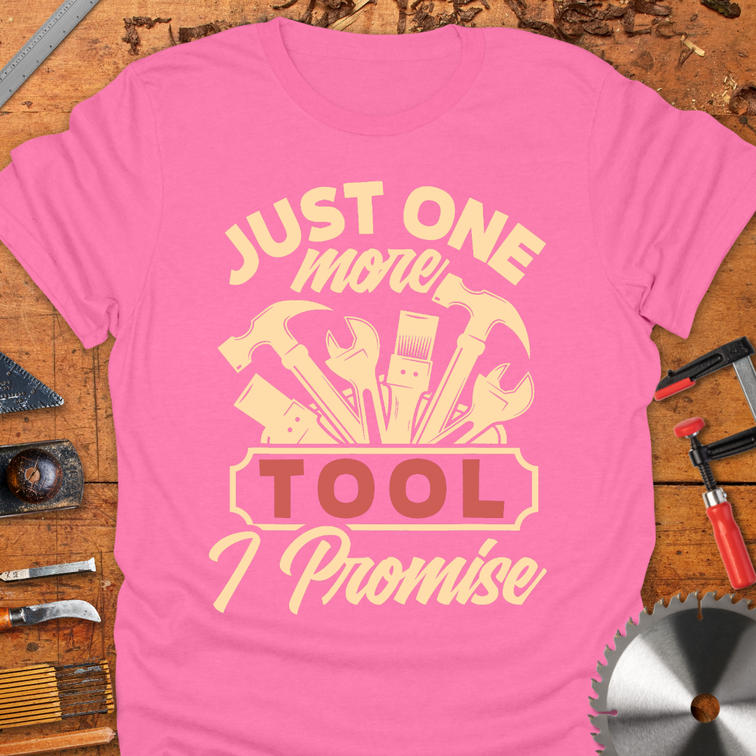 Just One More Tool I Promise