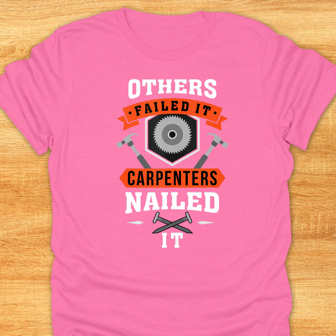 Others Failed It Carpenter’s Nailed It