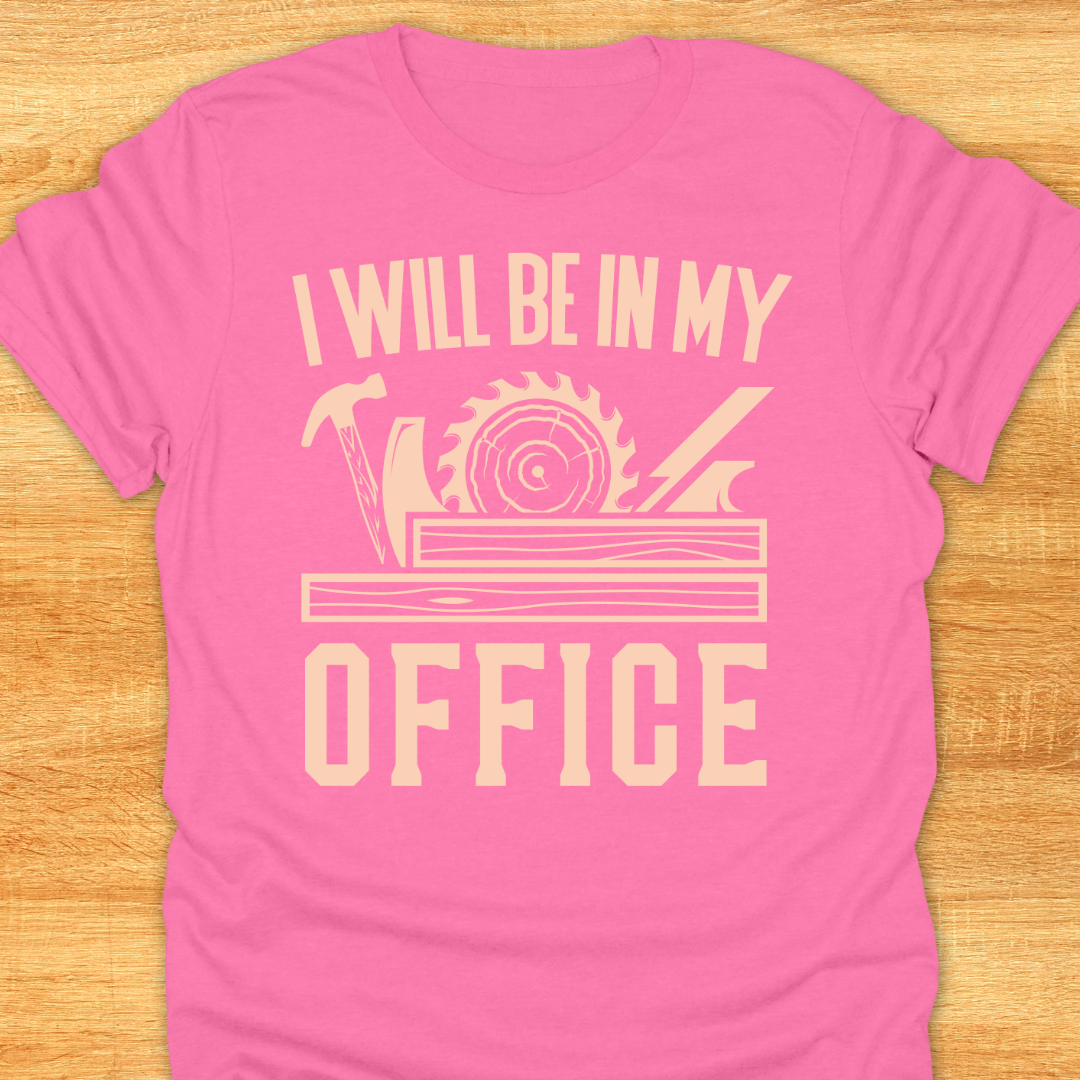 I will be in My Office
