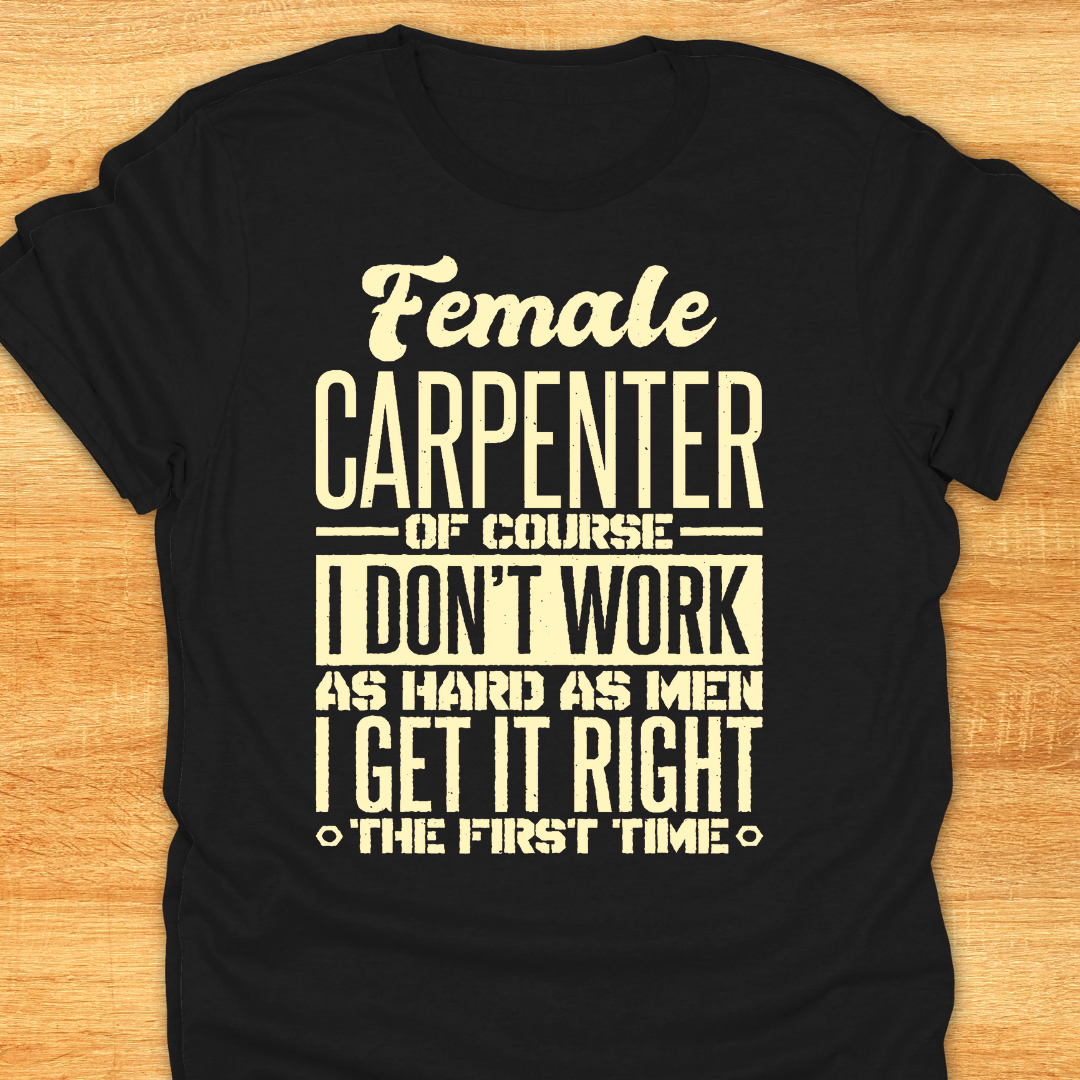 Funny Female Carpenter T-shirt