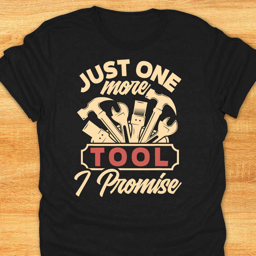 Just One More Tool I Promise