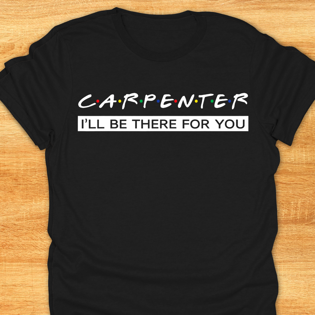 Carpenter I’ll Be There for You