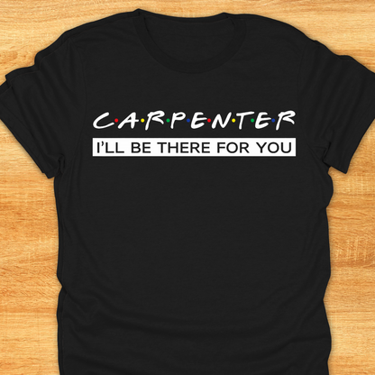 Carpenter I’ll Be There for You