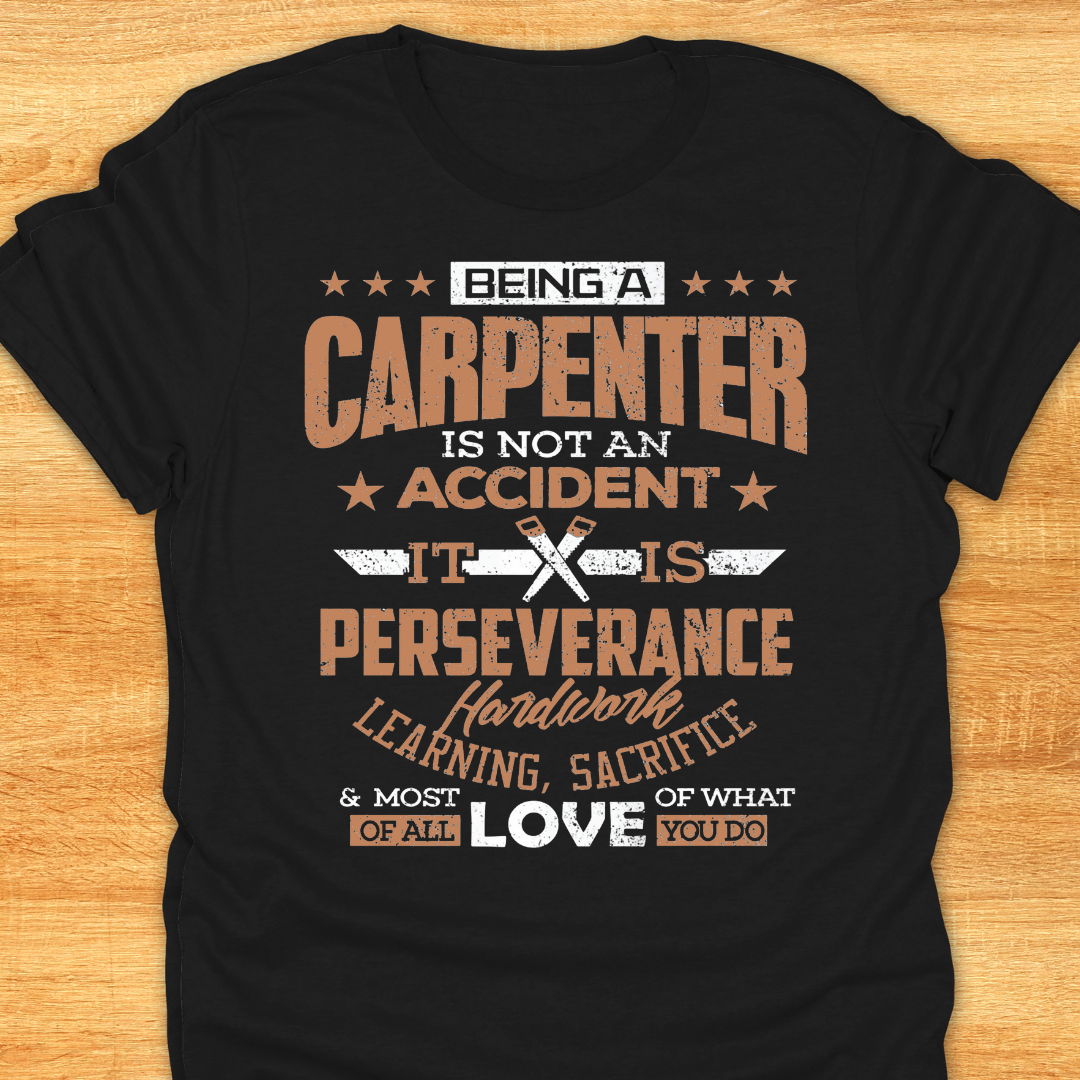 Being A Carpenter is Not An Accident…