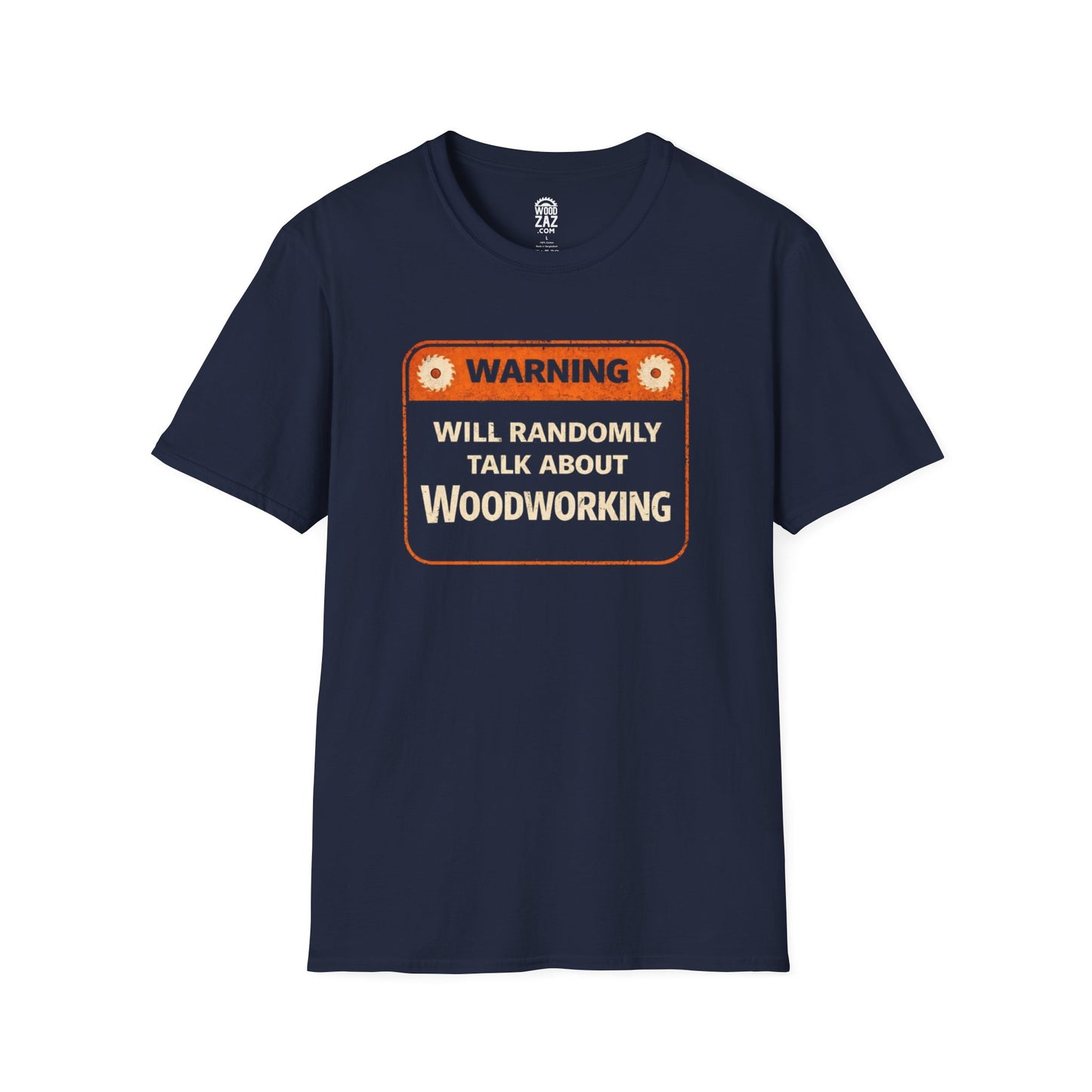 "Warning: Will Randomly Talk About Woodworking" Funny Woodworking T-Shirt