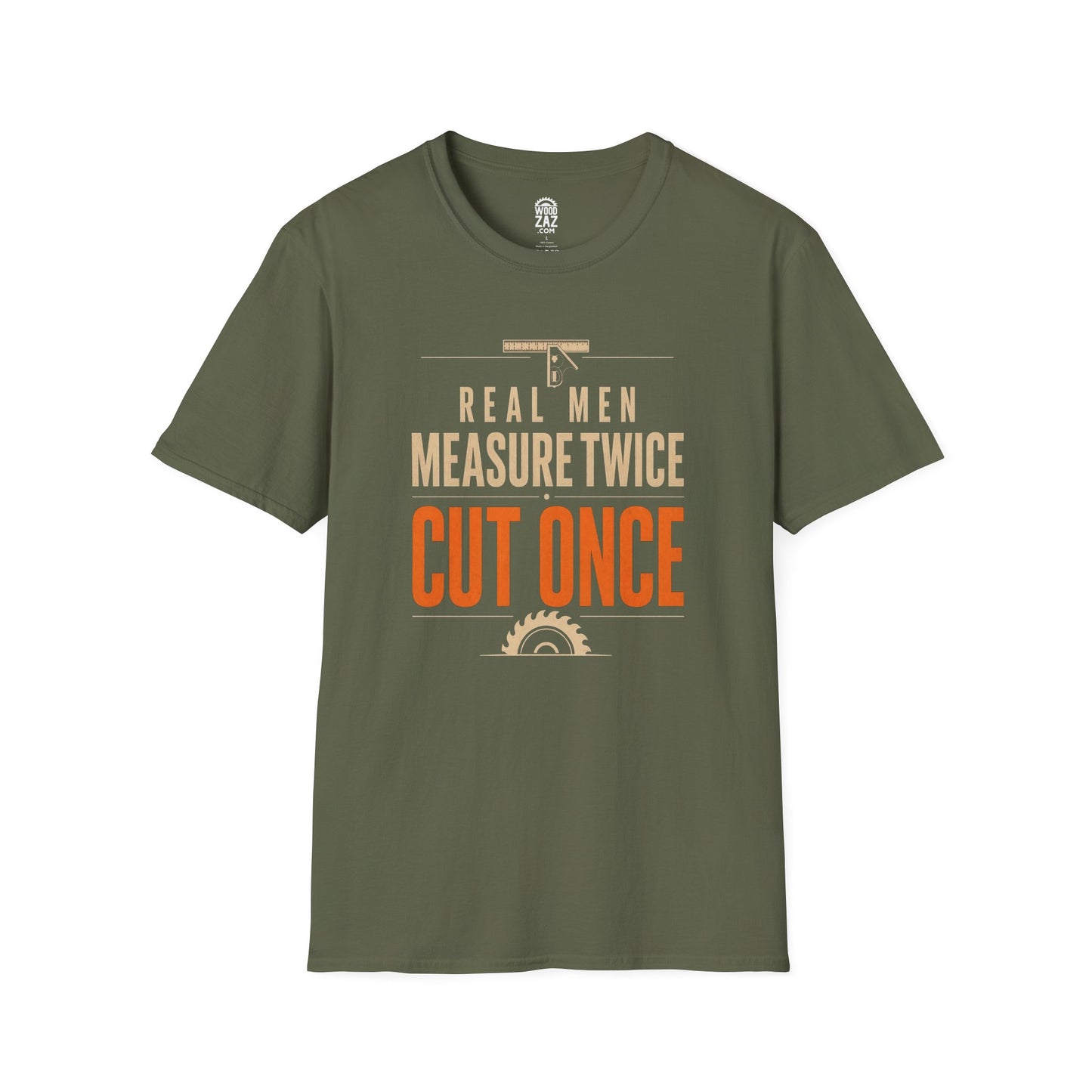 Real Men Measure Twice Cut Once Woodworking T-Shirt