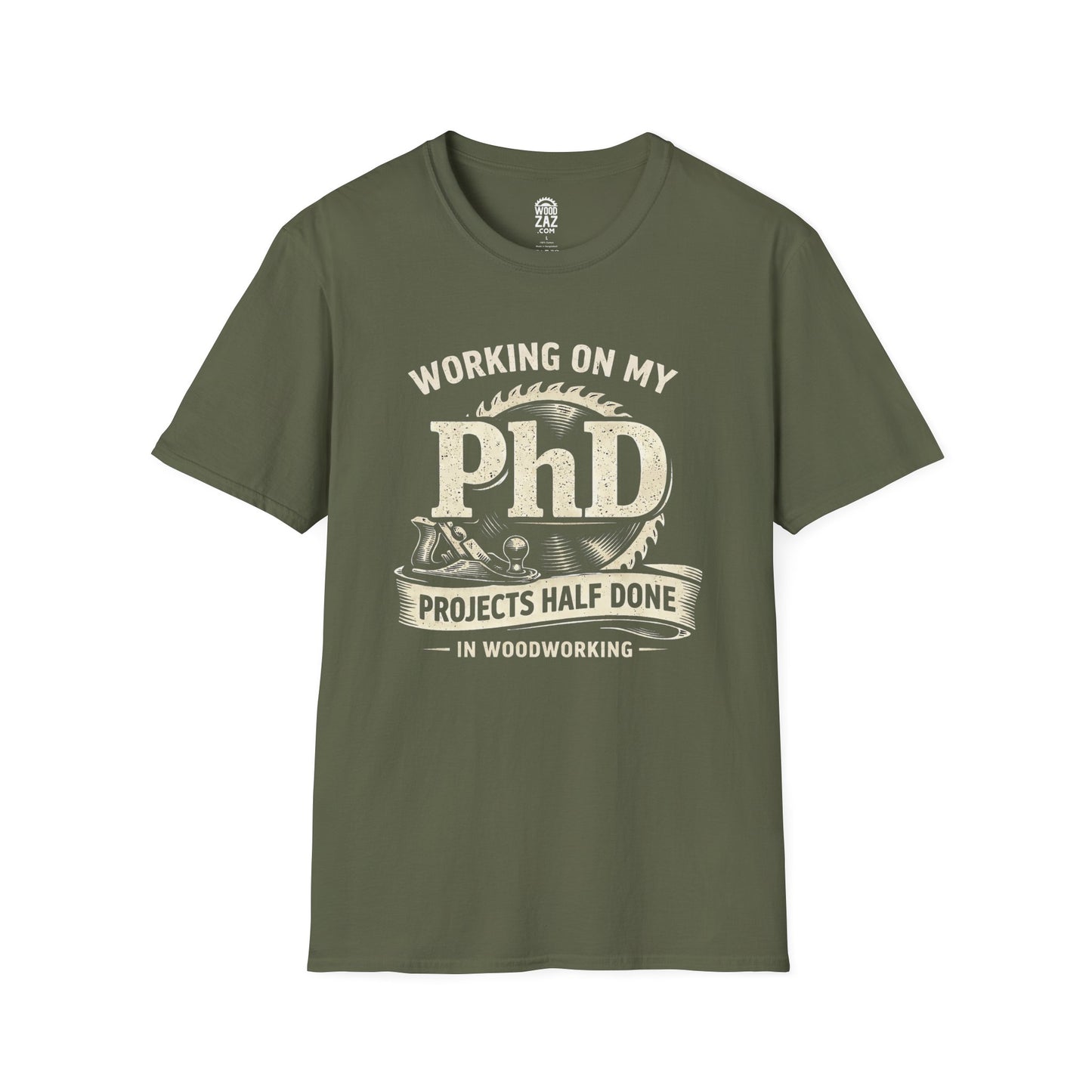 Woodworking Tee - Working on My PhD Projects Half Done T-Shirt