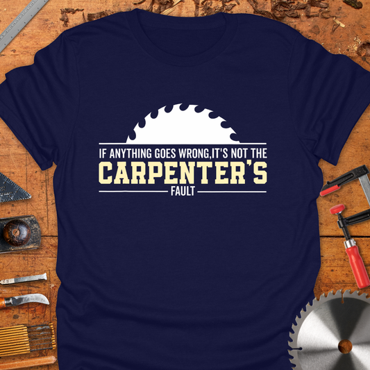 If Anything Goes Wrong It’s Not The Carpenters Fault