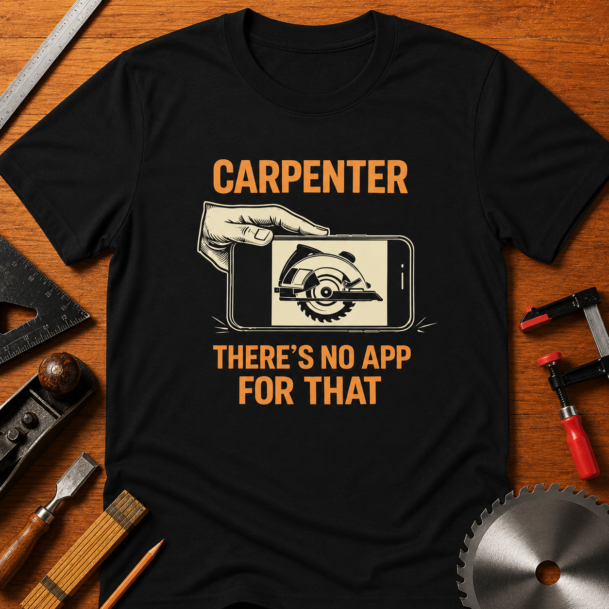 There’s No App For That Funny Woodworking Tee
