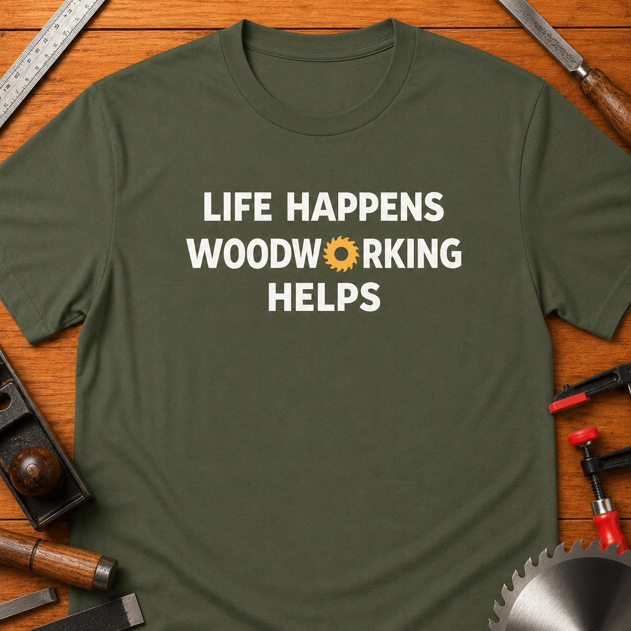 Life Happens, Woodworking Helps T-Shirt — Woodworker Tee