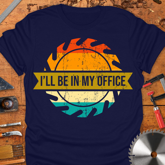 I’ll be in My Office