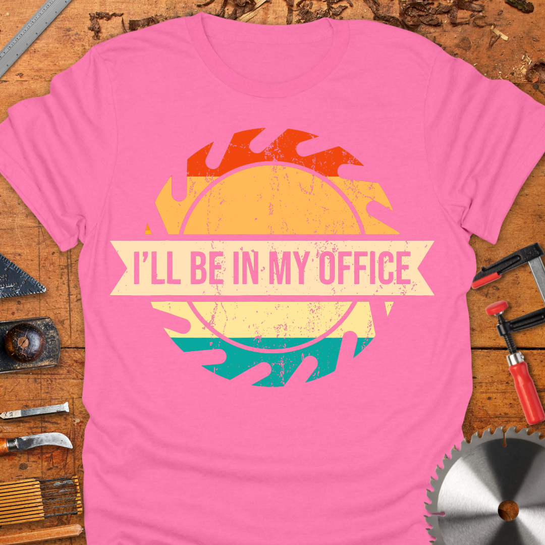 I’ll be in My Office