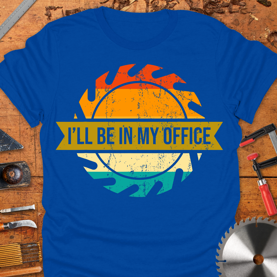 I’ll be in My Office