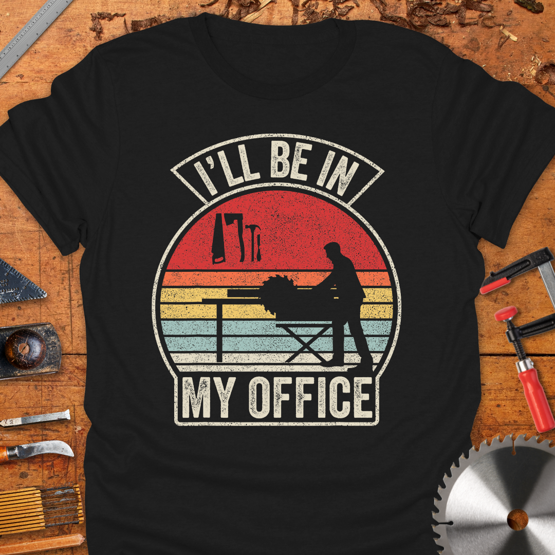 I’ll be in My Office