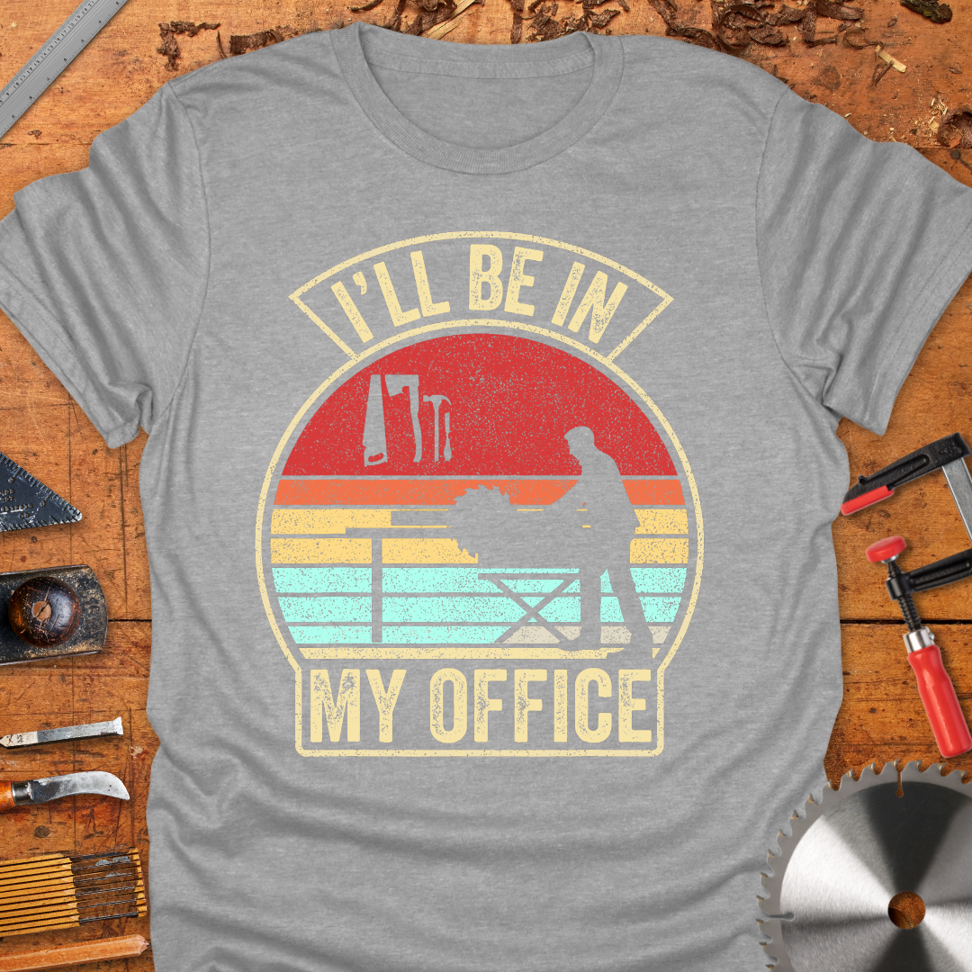 I’ll be in My Office