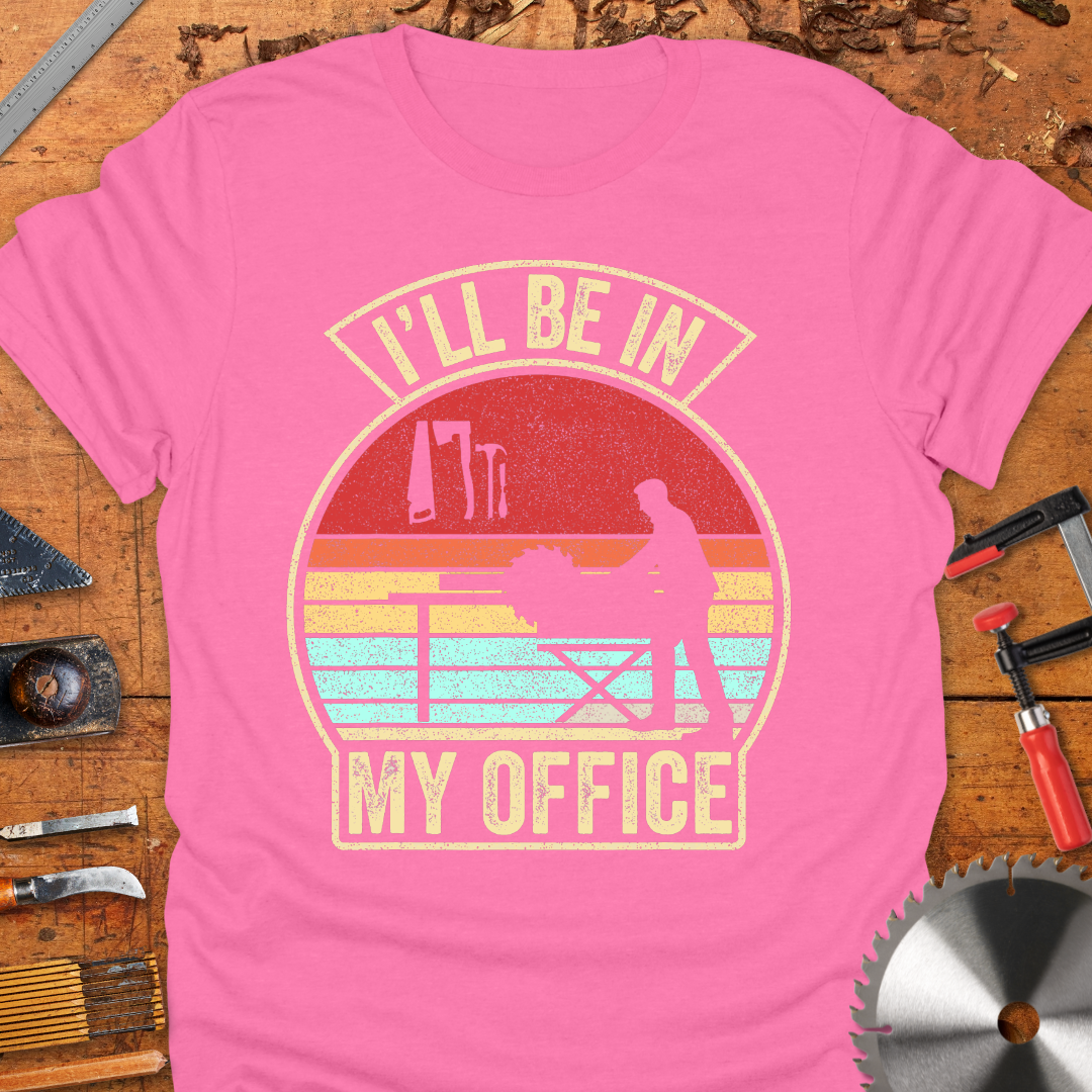 I’ll be in My Office