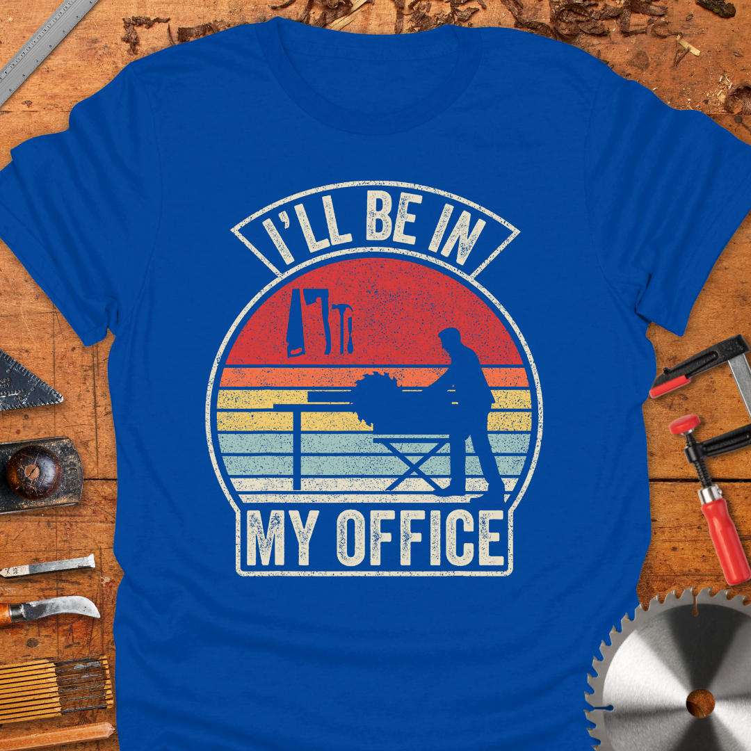 I’ll be in My Office