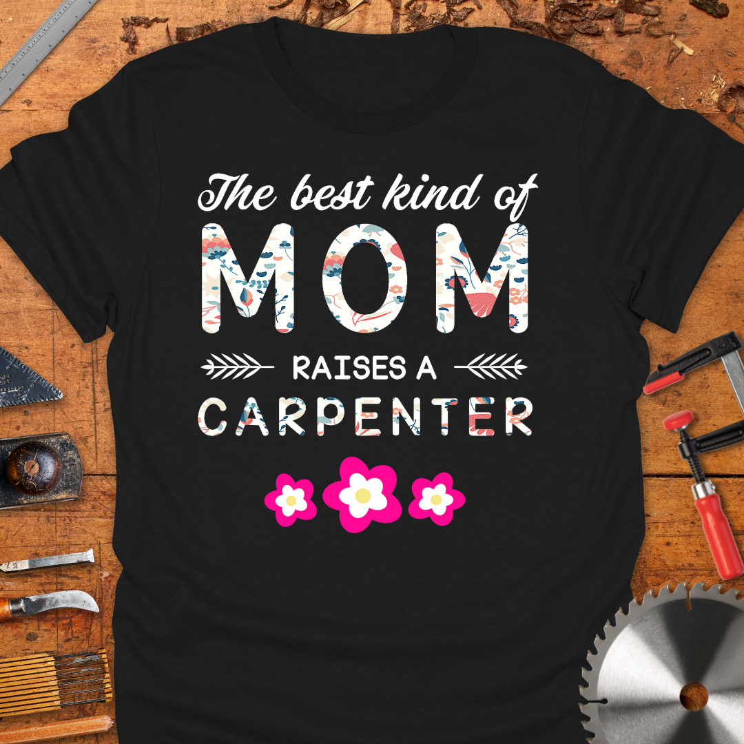 The Best Kind of Mom Raises A Carpenter
