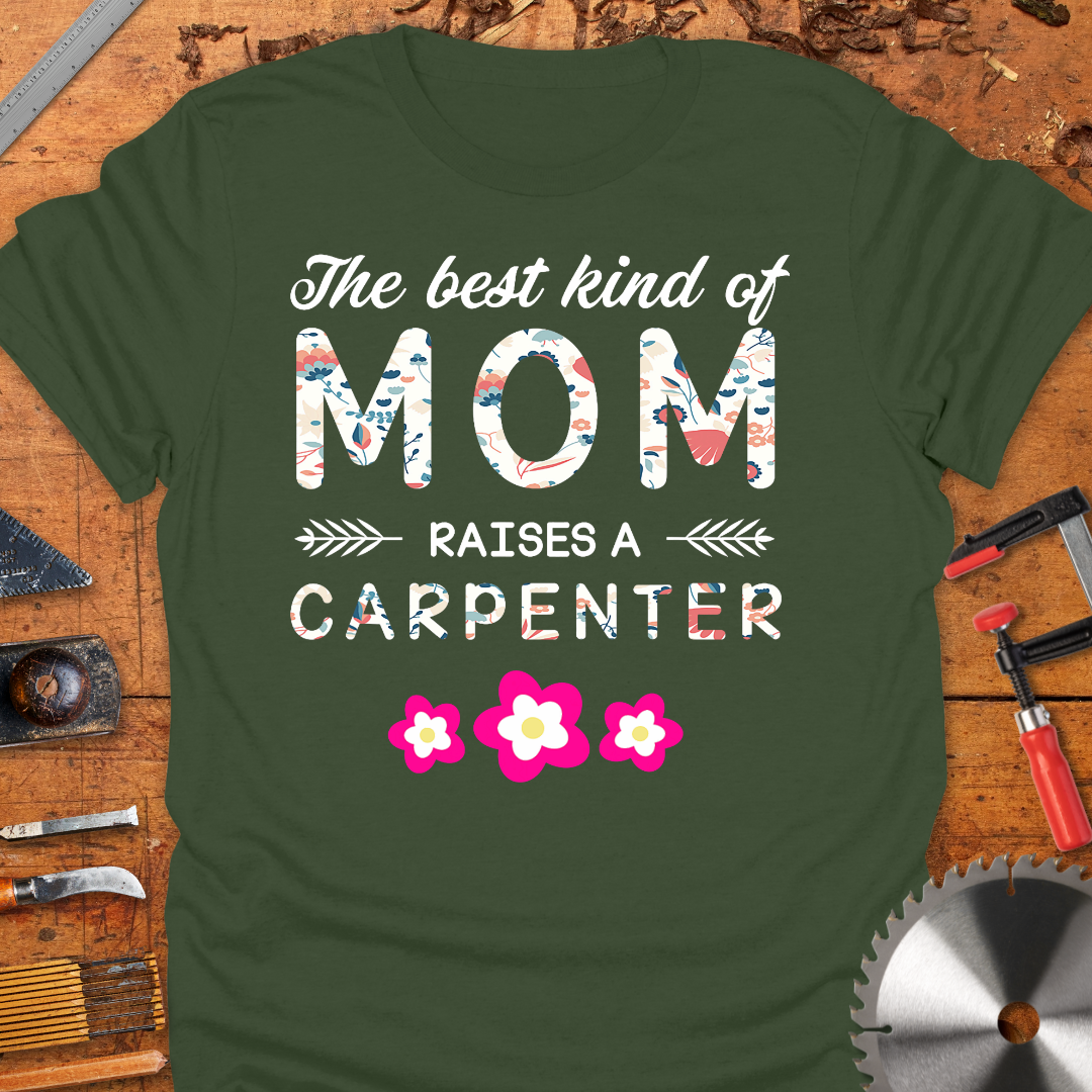 The Best Kind of Mom Raises A Carpenter