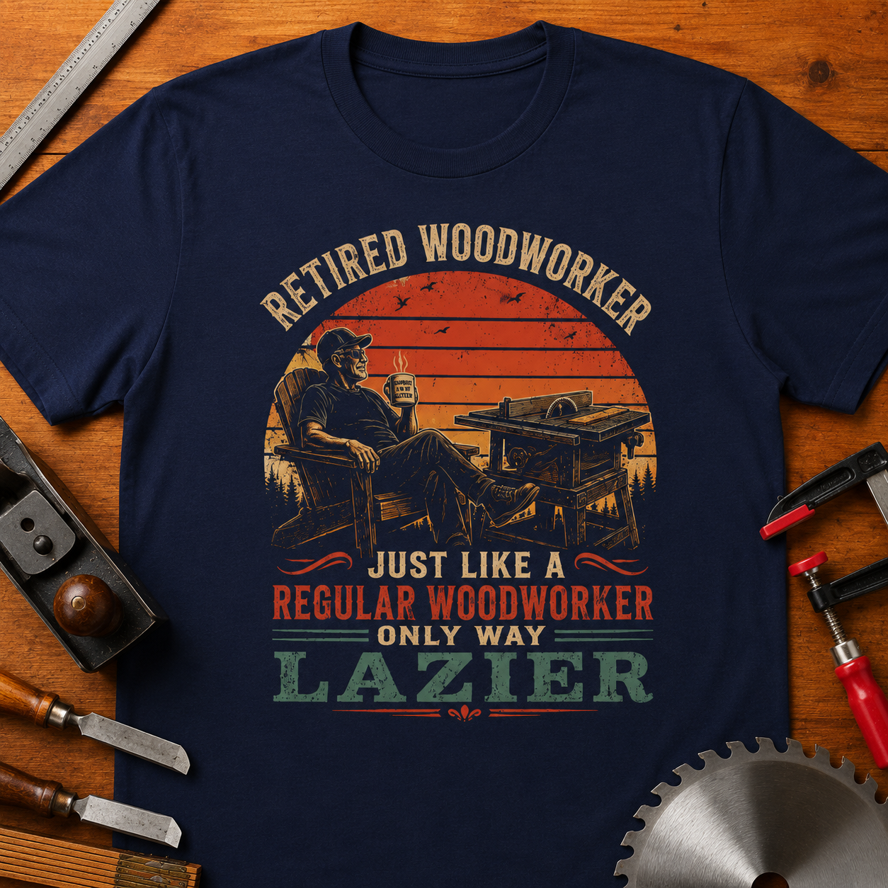 Retired...LAZIER