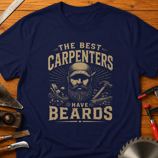The Best Carpenters Have Beards T-Shirt — Funny Beard Woodworking Tee