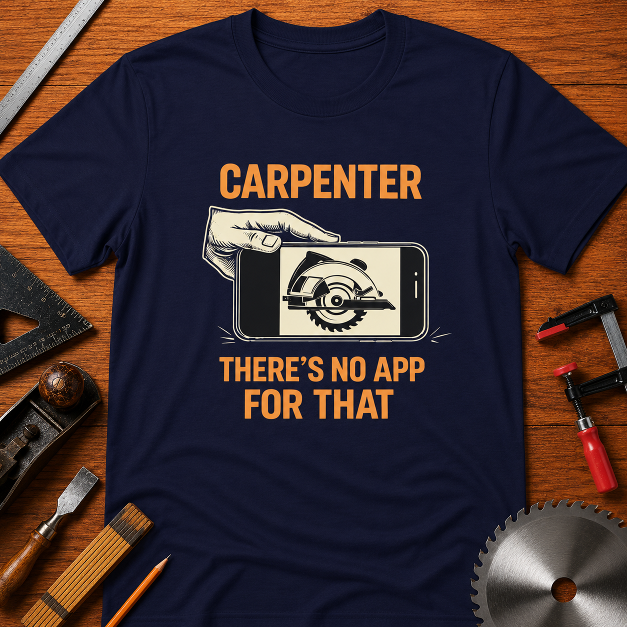 There’s No App For That Funny Woodworking Tee