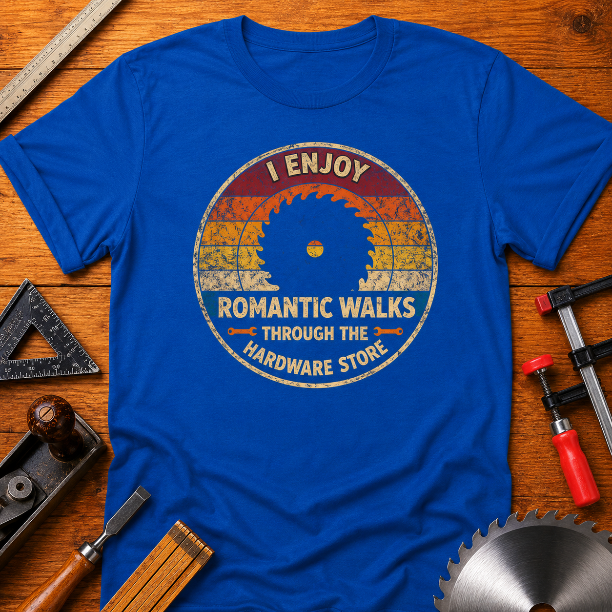 I Enjoy Romantic Walks Through the Hardware Store - Funny Woodworking T-Shirt