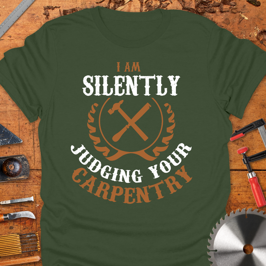 I am Silently Judging Your Carpentry