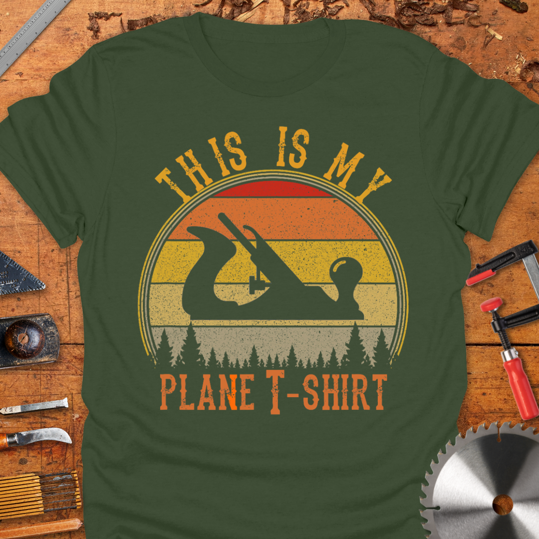 This Is My Plane T-Shirt featuring a graphic image of a wood planer