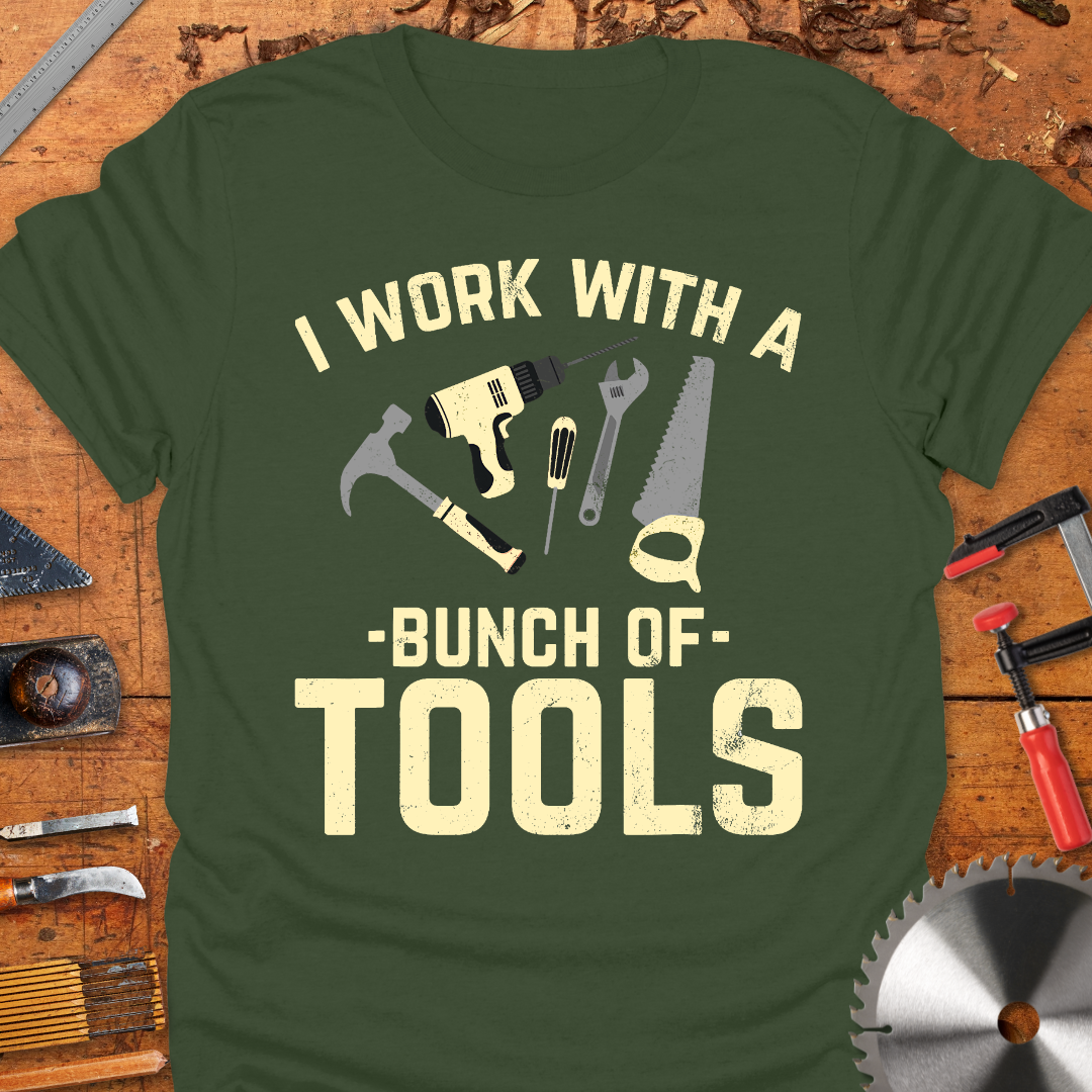 I Work With A Bunch of Tools