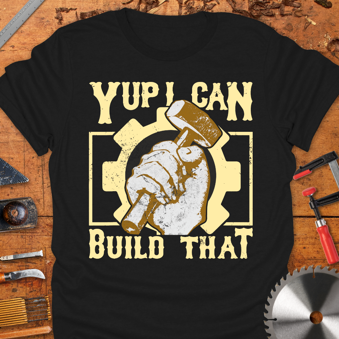 Yup I Can Build That