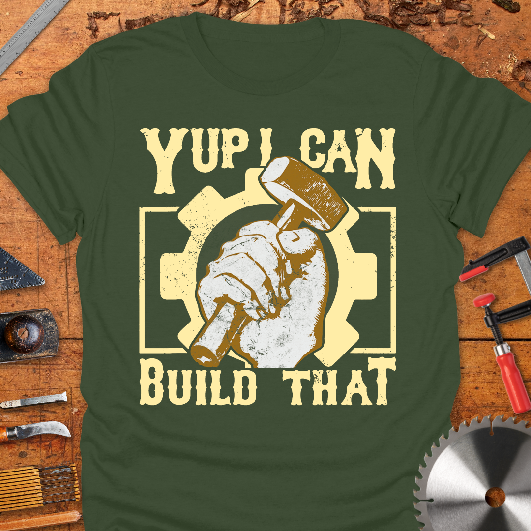 Yup I Can Build That