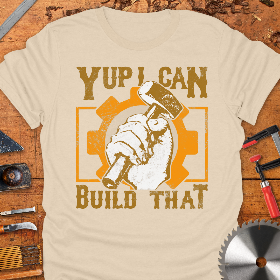 Yup I Can Build That